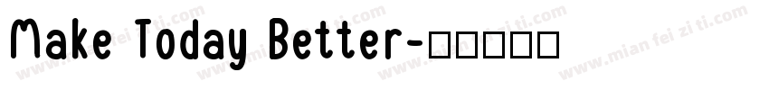 Make Today Better字体转换